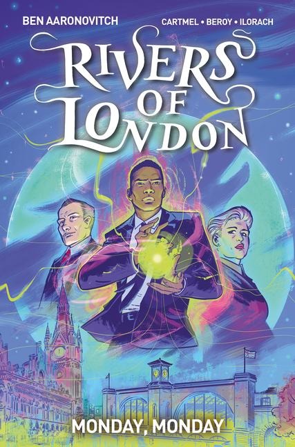 Rivers of London 09: Monday, Monday - Ben Aaronovitch, Jose Maria Beroe, Andrew Cartmel