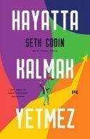 Hayatta Kalmak Yetmez - Seth Godin