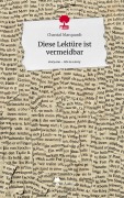 Cover-Bild zum Titel 'Diese Lektüre ist vermeidbar. Life is a Story - story.one' von 'Chantal Marquardt'