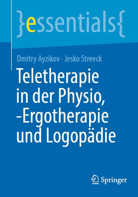 Teletherapie in der Physio, -Ergotherapie und Logopädie - Dmitry Ayzikov, Jesko Streeck