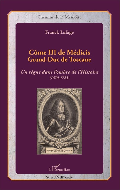 Côme III de Médicis - Franck Lafage