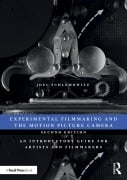 Cover-Bild zum Titel 'Experimental Filmmaking and the Motion Picture Camera' von 'Joel Schlemowitz'