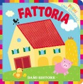 Cover-Bild zum Titel 'Fattoria. Primi libri sensoriali' von 'Silvia Raga'