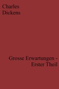 Cover-Bild zum Titel 'Grosse Erwartungen - Erster Theil' von 'Charles Dickens'