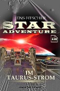 Cover-Bild zum Titel 'Im Taurus-Strom (STAR ADVENTURE 16)' von 'Jens Fitscher'