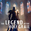 Cover-Bild zum Titel 'The Legend of the Holy Grail' von 'Phil G'