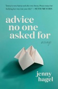 Cover-Bild zum Titel 'Advice No One Asked for' von 'Jenny Hagel'
