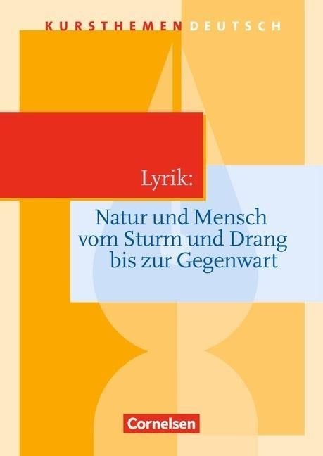 Kursthemen Deutsch. Lyrik: Natur und Mensch - Reinhard Lindenhahn, Peter Merkel