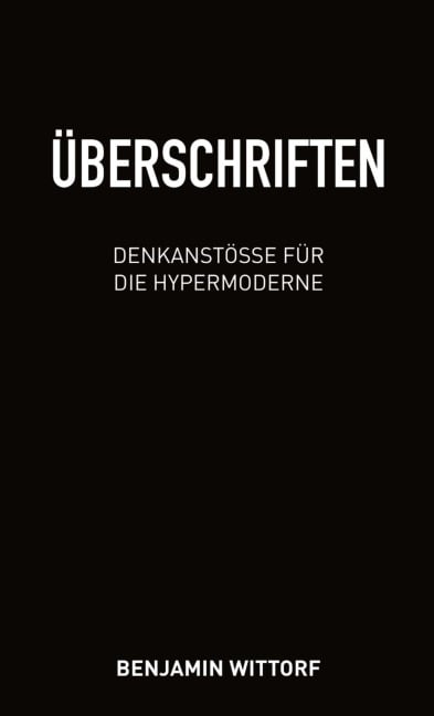 ÜBERSCHRIFTEN - Benjamin Wittorf
