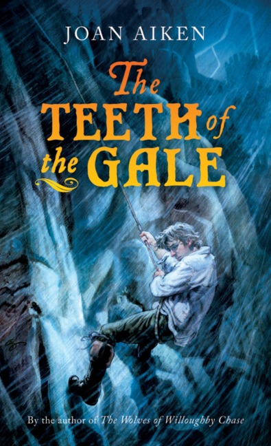 Teeth of the Gale - Joan Aiken