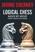 Cover-Bild zum Titel 'Logical Chess' von 'Irving Chernev'