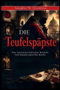 Cover-Bild zum Titel 'Die Teufelspäpste' von 'Azeglio M. Trentino'