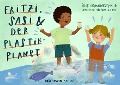 Cover-Bild zum Titel 'Fritzi, Sasi und der Plastik-Planet' von 'Iris Lemanczyk'