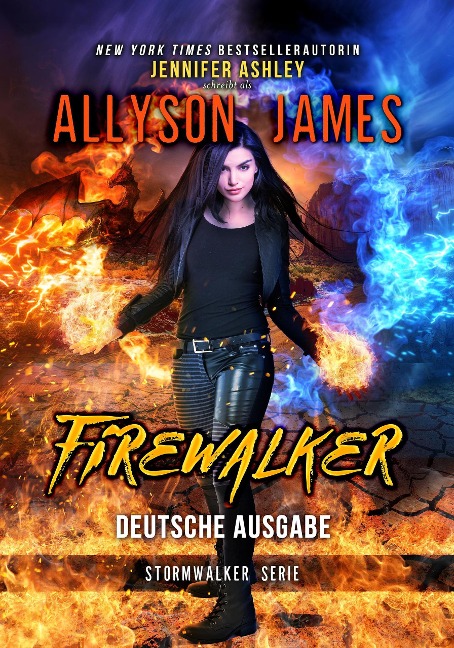 Firewalker: Deutsche Ausgabe (Stormwalker: Deutsche Ausgabe, #2) - Allyson James, Jennifer Ashley