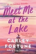 Cover-Bild zum Titel 'Meet Me at the Lake' von 'Carley Fortune'