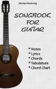Cover-Bild zum Titel 'Songbook for Guitar' von 'Michael Möhring'