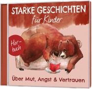 Cover-Bild zum Titel 'Über Mut, Angst & Vertrauen - Hörbuch' von 'Ruthild Eicker, Iva Kosinar, Bettina Poock, Tobias Schier, Melanie Schüer'
