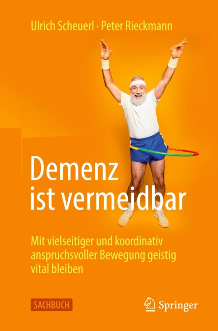 Demenz ist vermeidbar - Ulrich Scheuerl, Peter Rieckmann