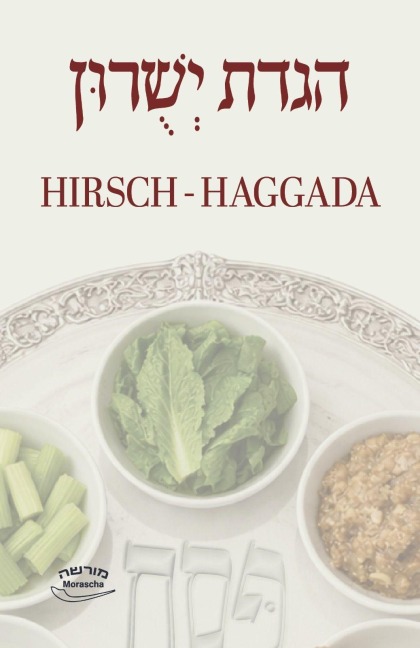 Hirsch-Haggada - Abraham Michalski, Israel Meyer Japhet