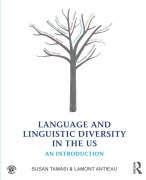 Cover-Bild zum Titel 'Language and Linguistic Diversity in the US' von 'Susan Tamasi, Lamont Antieau'