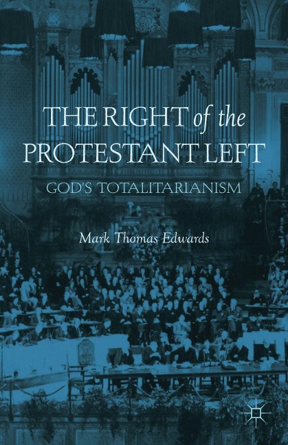 The Right of the Protestant Left - M. Edwards