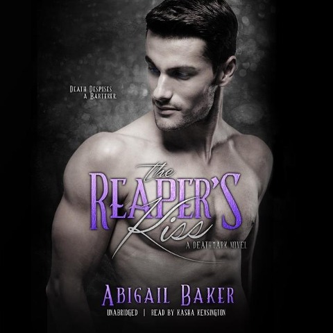 The Reaper's Kiss Lib/E: A Deathmark Novel - Abigail Baker