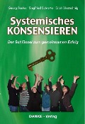 Cover-Bild zum Titel 'Systemisches KONSENSIEREN' von 'Georg Paulus, Siegfried Schrotta, Erich Visotschnig'