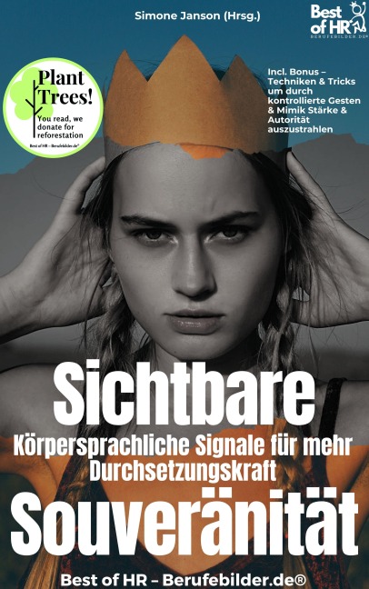 Sichtbare Souveränität - Körpersprachliche Signale für mehr Durchsetzungskraft - Simone Janson