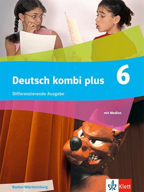 Deutsch kombi plus 6. Schulbuch mit Medien Klasse 6. Differenzierende Ausgabe Baden-Württemberg - 