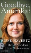 Cover-Bild zum Titel 'Goodbye, Amerika?' von 'Rieke Havertz'
