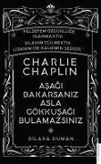 Cover-Bild zum Titel 'Asagi Bakarsaniz Asla Gökkusagi Bulamazsiniz - Charlie Chaplin' von 'Charlie Chaplin, Dilara Duman'