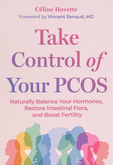 Take Control of Your Pcos - Céline Hovette