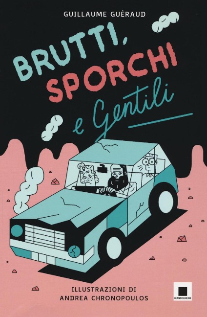 Brutti, sporchi e gentili - Guillaume Guéraud