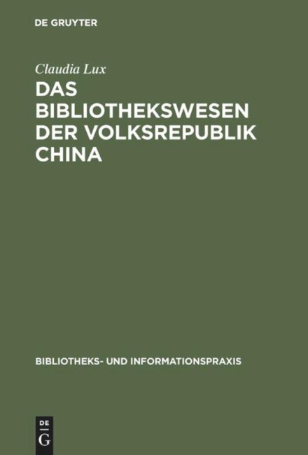 Das Bibliothekswesen der Volksrepublik China - Claudia Lux