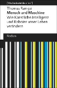 Cover-Bild zum Titel 'Mensch und Maschine. Wie Künstliche Intelligenz und Roboter unser Leben verändern. [Was bedeutet das alles?]' von 'Thomas Ramge'