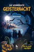 Cover-Bild zum Titel 'Die verrückte Geisternacht' von 'Astrid Nagel'