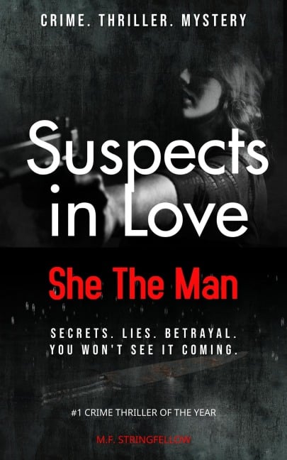 Suspects in Love : She The Man - M. F Stringfellow