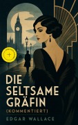 Cover-Bild zum Titel 'Die seltsame Gräfin (Kommentiert)' von 'Edgar Wallace'