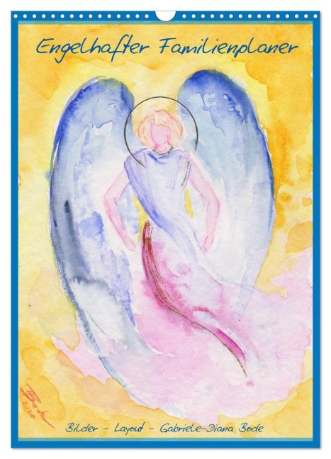 Engelhafter Familienplaner (Wandkalender 2027 DIN A3 hoch), CALVENDO Monatskalender - Gabriele-Diana Bode