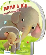 Cover-Bild zum Titel 'Mama und ich - unzertrennlich!' von 'Madlen Ottenschläger'