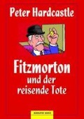 Fitzmorton und der reisende Tote - Peter Hardcastle