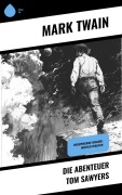 Cover-Bild zum Titel 'Die Abenteuer Tom Sawyers' von 'Mark Twain'