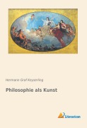 Cover-Bild zum Titel 'Philosophie als Kunst' von 'Hermann Graf Keyserling'