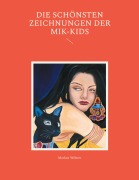 Cover-Bild zum Titel 'Die schönsten Zeichnungen der MIK-Kids' von 'Markus Wöhrer'