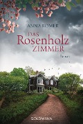 Cover-Bild zum Titel 'Das Rosenholzzimmer' von 'Anna Romer'