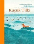 Cover-Bild zum Titel 'Kücük Tilki' von 'Edward van de Vendel'