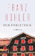 Cover-Bild zum Titel 'Der Enkeltrick' von 'Franz Hohler'