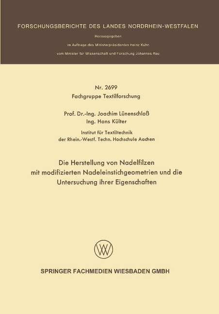Die Herstellung von Nadelfilzen mit modifizierten Nadeleinstichgeometrien und die Untersuchung ihrer Eigenschaften - Joachim Lünenschloß