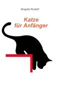 Cover-Bild zum Titel 'Katze für Anfänger' von 'Brigitta Rudolf'