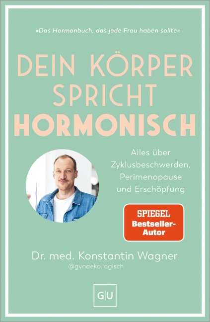 Dein Körper spricht hormonisch - Konstantin Wagner